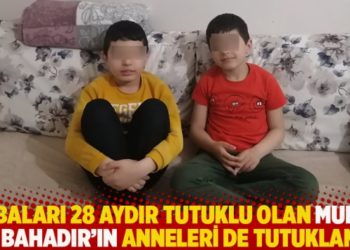 Babaları 28 aydır tutuklu olan Murat ve Bahadır&rsquo;ın anneleri de tutuklandı