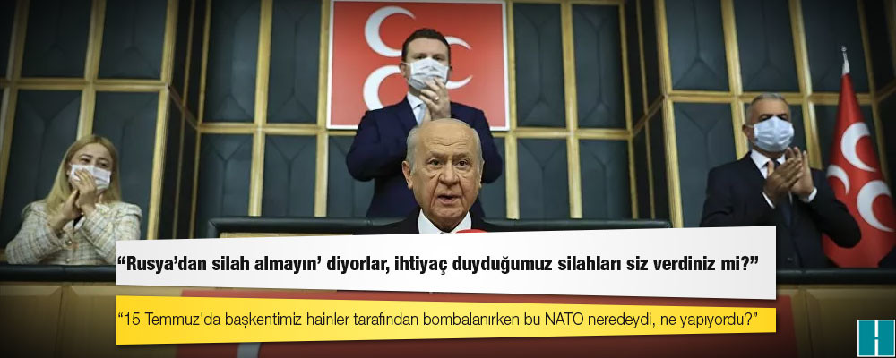 Bahçeli, ABD'yi eleştirdi: 'Rusya'dan silah almayın' diyorlar, ihtiyaç duyduğumuz silahları siz verdiniz mi?