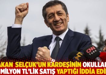 Bakan Ziya Selçuk'un kardeşinin okullara 25 milyon TL'lik satış yaptığı iddia edildi