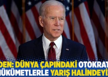 Biden: D&uuml;nya &ccedil;apındaki otokratik h&uuml;k&uuml;metlerle yarış halindeyiz