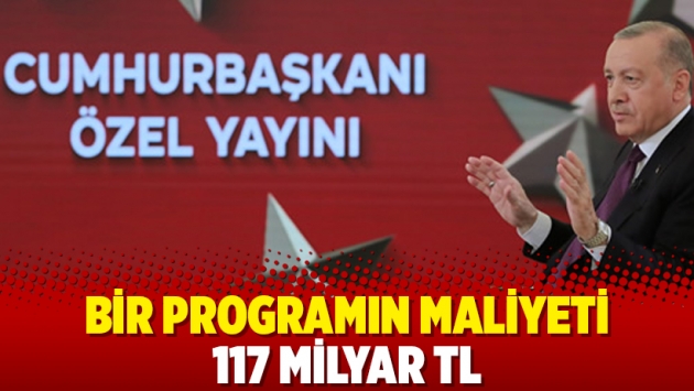 Bir programın maliyeti 117 milyar TL