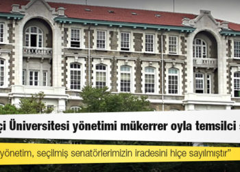 Boğaziçi Üniversitesi yönetimi mükerrer oyla temsilci seçti
