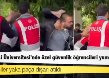 Boğaziçi Üniversitesi'nde özel güvenlik öğrencileri yumrukladı
