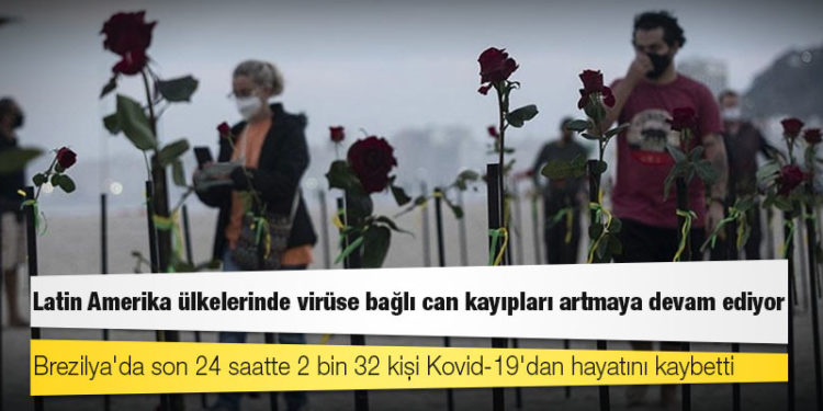 Brezilya'da Kovid-19 nedeniyle ölenlerin sayısı 509 bin 141’e yükseldi