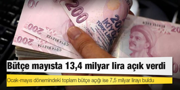 Bütçe mayısta 13,4 milyar lira açık verdi
