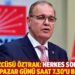 CHP Sözcüsü Öztrak: Herkes soluğunu kesmiş, pazar günü saat 7.30’u bekliyor
