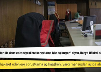 CHP’li Başarır: “Mafya liderleri ile dans eden siyasilere soruşturma bile açılmıyor” diyen Alanya Hâkimi açığa alındı