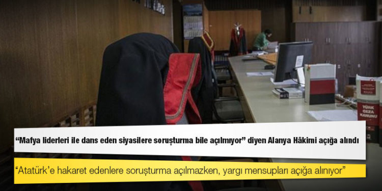 CHP’li Başarır: “Mafya liderleri ile dans eden siyasilere soruşturma bile açılmıyor” diyen Alanya Hâkimi açığa alındı