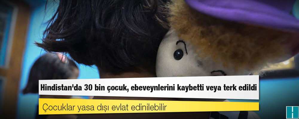 Covid-19 pandemisi sırasında Hindistan'da 30 bin çocuk, ebeveynlerini kaybetti veya terk edildi