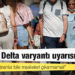 DSÖ'den Delta varyantı uyarısı: İki doz aşı yaptıranlar bile maskeleri çıkarmamalı