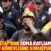 Danıştay'dan Soma katliamı için 12 kamu görevlisine soruşturma izni