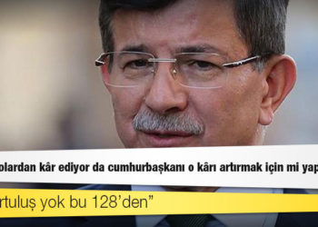 Davutoğlu: Birileri dolardan kâr ediyor da cumhurbaşkanı o kârı artırmak için mi yapıyor?
