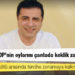 Demirtaş: Hiç kimse HDP’nin oylarını çantada keklik zannetmesin; kimse bizi iki kötü arasında tercihe zorlamaya kalkmasın