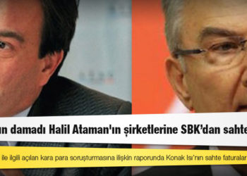 Deniz Baykal’ın damadı Halil Ataman'ın şirketlerine SBK’dan sahte fatura