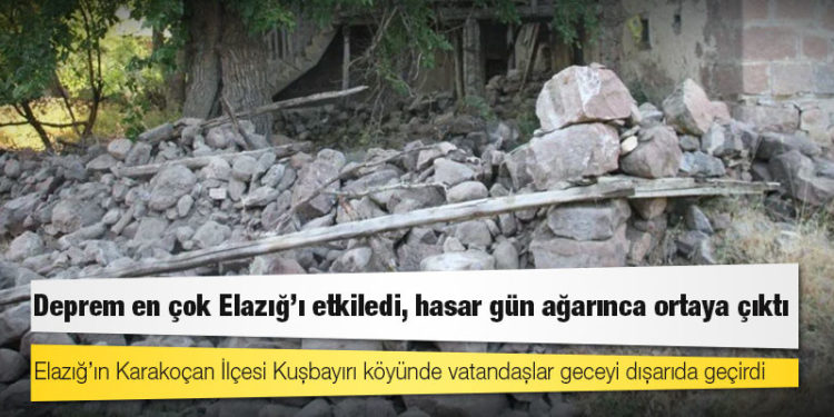 Deprem en çok Elazığ’ı etkiledi, hasar gün ağarınca ortaya çıktı
