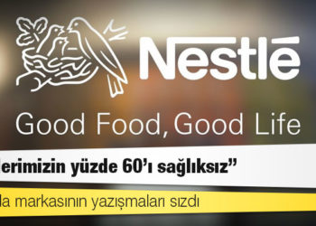 Dev gıda markası Nestle'nin yazışmaları sızdı: ‘Ürünlerimizin yüzde 60'ı sağlıksız’