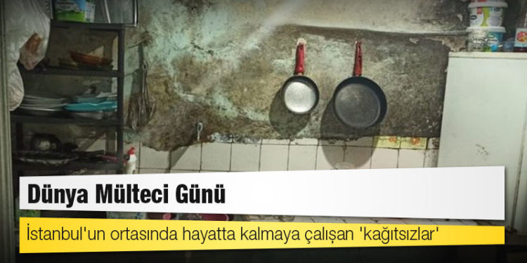 Dünya Mülteci Günü: İstanbul'un ortasında hayatta kalmaya çalışan 'kağıtsızlar'