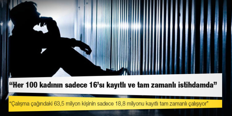 DİSK-AR: Çalışma çağındaki 63,5 milyon kişinin sadece 18,8 milyonu kayıtlı tam zamanlı çalışıyor