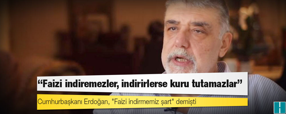 Ekonomist Atilla Yeşilada: Faizi indiremezler, indirirlerse kuru tutamazlar