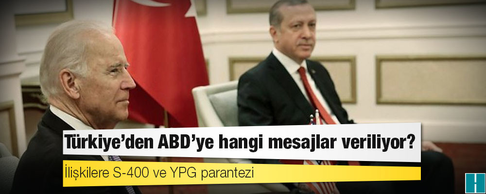 Erdoğan-Biden görüşmesi öncesi Türkiye’den ABD’ye hangi mesajlar veriliyor?