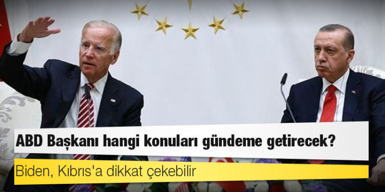 Erdoğan-Biden görüşmesi: ABD Başkanı hangi konuları gündeme getirecek?