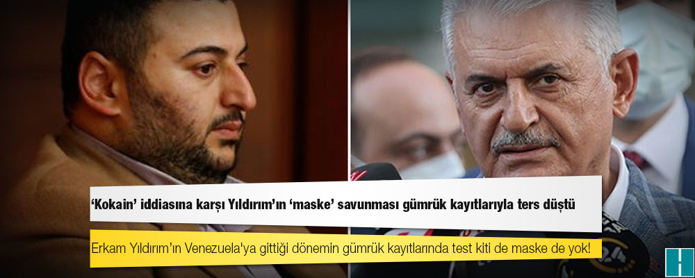 Erkam Yıldırım’ın Venezuela'ya gittiği dönemin gümrük kayıtlarında test kiti de maske de yok!