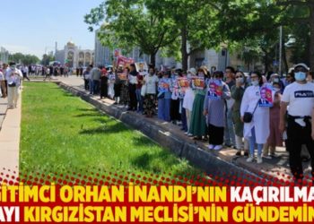 Eğitimci Orhan İnandı'nın ka&ccedil;ırılması olayı Kırgızistan Meclisi'nin g&uuml;ndeminde
