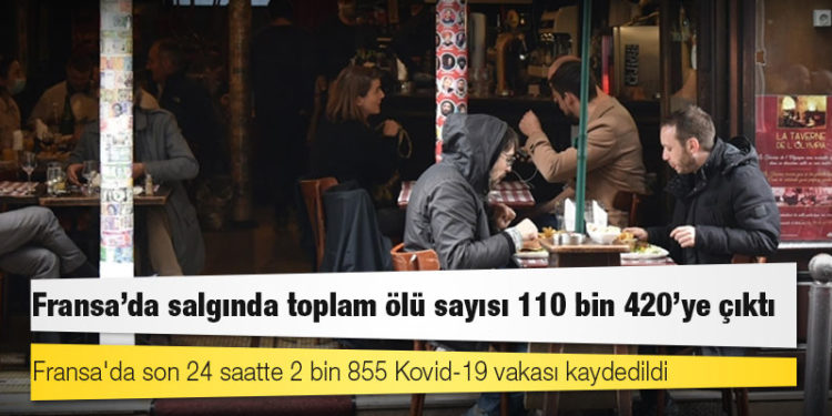 Fransa'da Kovid-19 nedeniyle ölenlerin sayısı 110 bin 420'ye yükseldi