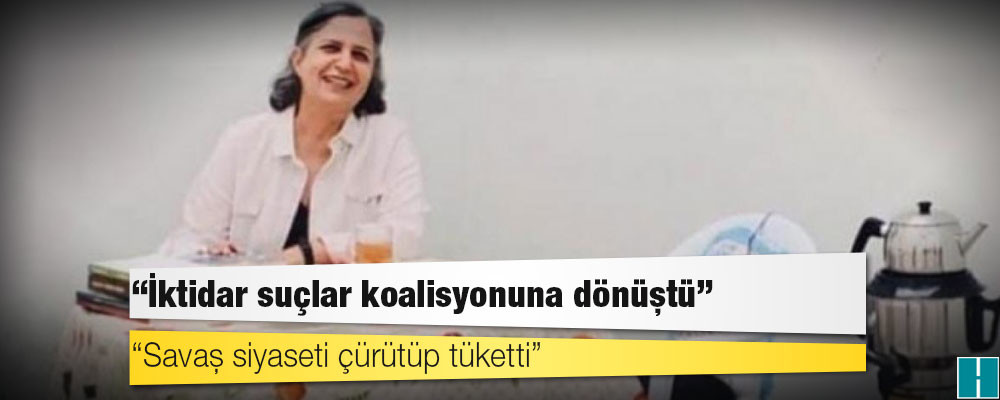 Gültan Kışanak: 'İktidar suçlar koalisyonuna dönüştü, savaş siyaseti çürütüp tüketti'