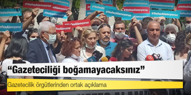 Gazetecilik örgütlerinden ortak açıklama: Gazeteciliği boğamayacaksınız