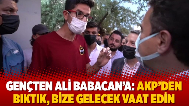 Gençten Ali Babacan’a: AKP’den bıktık, bize gelecek vaat edin