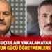 Gerçek suçluları yakalamayan Hakan Fidan ve Süleyman Soylu’nun gücü öğretmenlere yetiyor