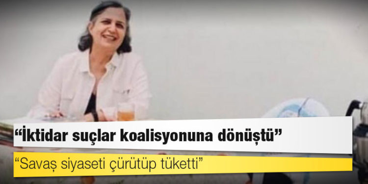 Gültan Kışanak: 'İktidar suçlar koalisyonuna dönüştü, savaş siyaseti çürütüp tüketti'