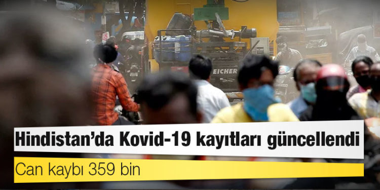 Hindistan'da Kovid-19 kayıtları güncellendi: Can kaybı 359 bin