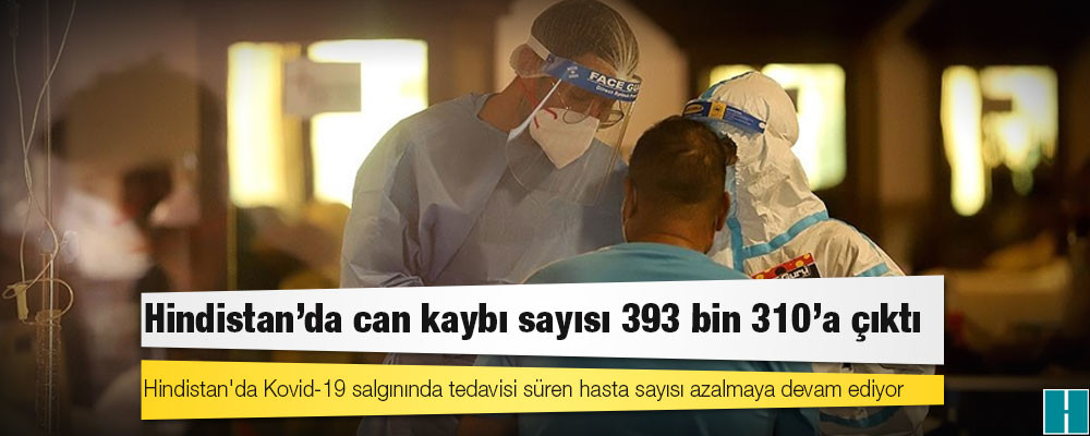 Hindistan'da Kovid-19 nedeniyle ölenlerin sayısı 393 bin 310'a yükseldi