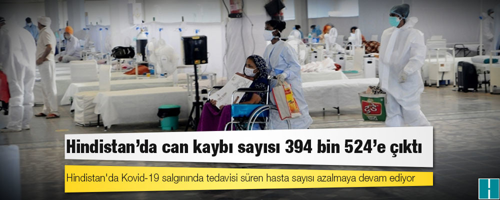 Hindistan'da Kovid-19 nedeniyle ölenlerin sayısı 394 bin 524'e yükseldi