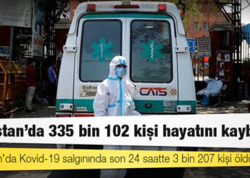 Hindistan'da Kovid-19 nedeniyle ölenlerin sayısı 335 bin 102'ye yükseldi
