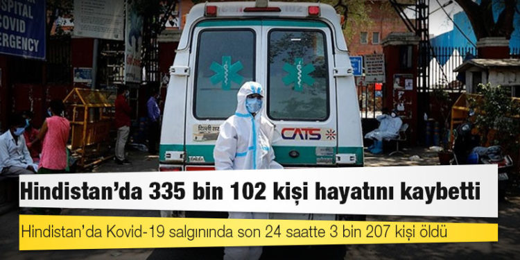 Hindistan'da Kovid-19 nedeniyle ölenlerin sayısı 335 bin 102'ye yükseldi