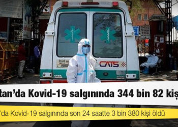 Hindistan'da Kovid-19 nedeniyle ölenlerin sayısı 344 bin 82'ye yükseldi