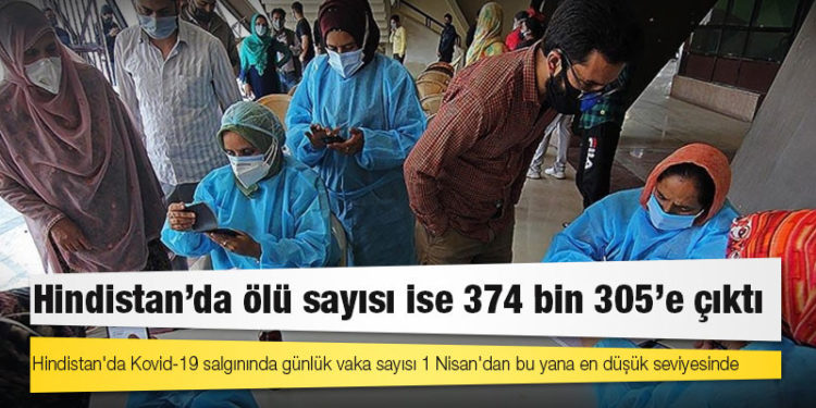 Hindistan'da Kovid-19 nedeniyle ölenlerin sayısı 374 bin 305'e yükseldi