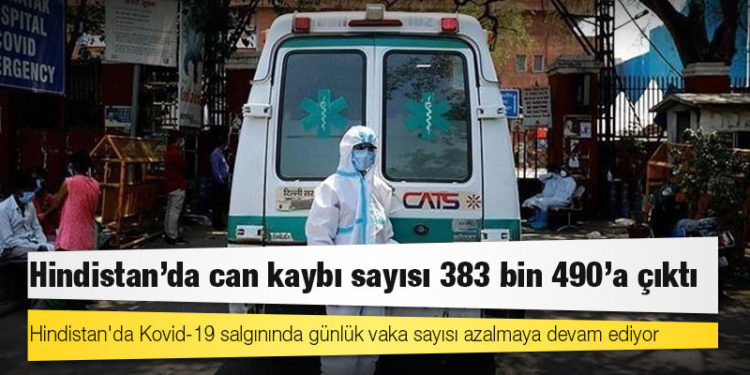 Hindistan'da Kovid-19 nedeniyle ölenlerin sayısı 383 bin 490'a yükseldi