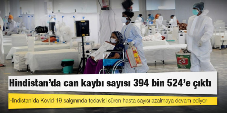 Hindistan'da Kovid-19 nedeniyle ölenlerin sayısı 394 bin 524'e yükseldi