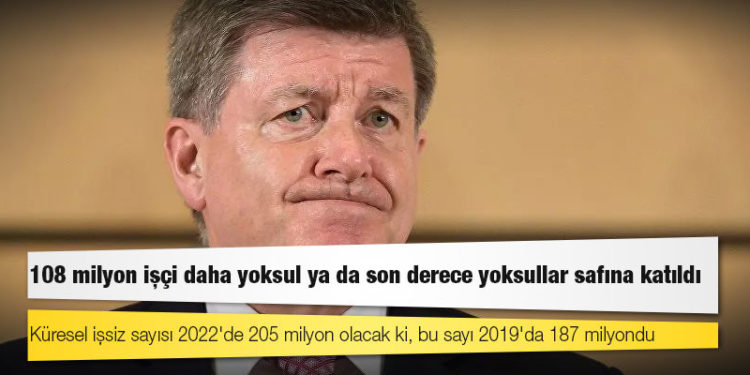 ILO raporu: Pandemi yüzünden 2019'a kıyasla 108 milyon işçi daha yoksul ya da son derece yoksullar safına katıldı