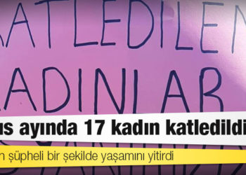 Kadın Cinayetlerini Durduracağız Platformu: Mayıs ayında 17 kadın katledildi, 20 kadın şüpheli bir şekilde yaşamını yitirdi