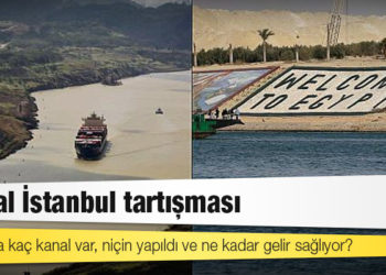 Kanal İstanbul tartışması: Dünyada kaç kanal var, niçin yapıldı ve ne kadar gelir sağlıyor?