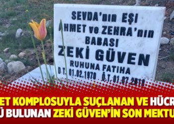 Kaset komplosuyla su&ccedil;lanan ve h&uuml;crede &ouml;l&uuml; bulunan Zeki G&uuml;ven&rsquo;in son mektubu