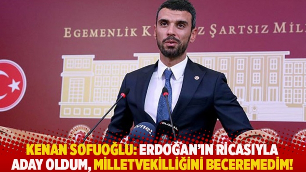 Kenan Sofuoğlu: Erdoğan’ın ricasıyla aday oldum, milletvekilliğini beceremedim!