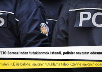 Komiser ‘FETÖ Borsası’ndan tutuklanmak istendi, polisler savcının odasını bastı