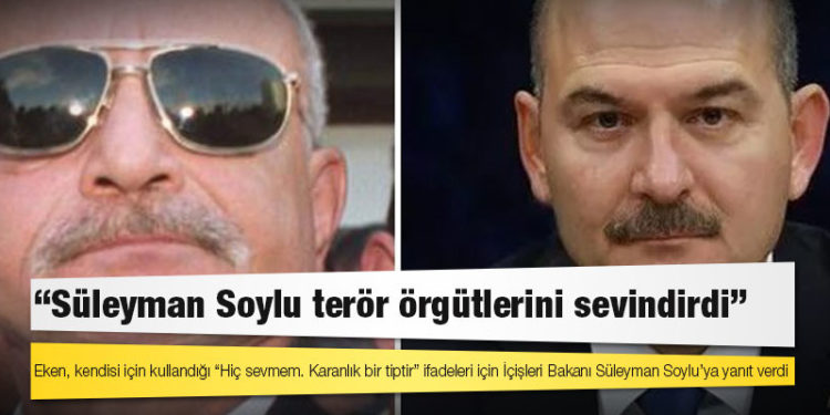 Korkut Eken: Süleyman Soylu terör örgütlerini sevindirdi