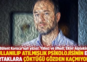 "Kullanılıp atılmışlık psikolojisinin eski ortaklara &ccedil;&ouml;kt&uuml;ğ&uuml; g&ouml;zden ka&ccedil;mıyor"